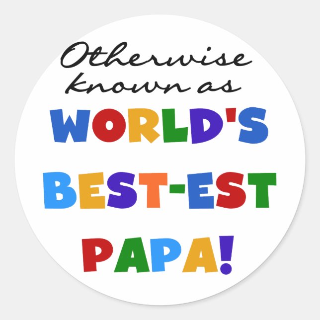 Otherwise Known Best-est Papa Tshirts and Gifts Classic Round Sticker (Front)