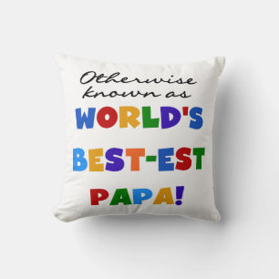 Otherwise Known Best-est Papa Tshirts and Gifts Cushion