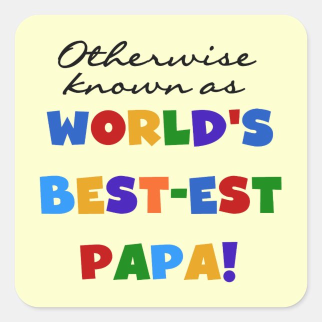 Otherwise Known Best-est Papa Tshirts and Gifts Square Sticker (Front)