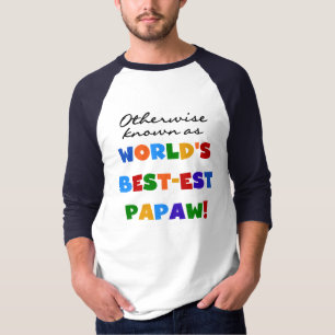Otherwise Known Best-est Papaw T-shirts and Gifts