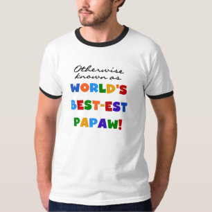Otherwise Known Best-est Papaw T-shirts and Gifts