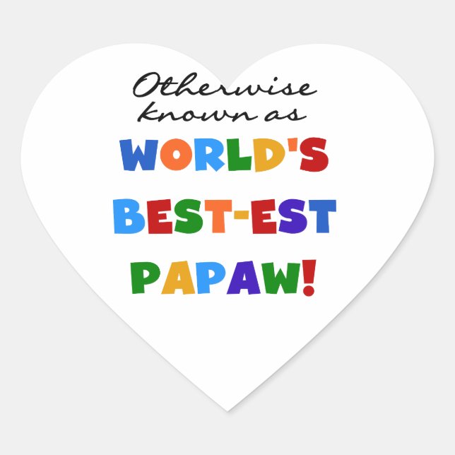 Otherwise Known Best-est Papaw T-shirts and Gifts Heart Sticker (Front)