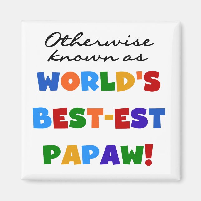 Otherwise Known Best-est Papaw T-shirts and Gifts Magnet (Front)
