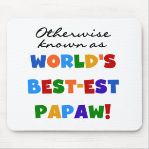 Otherwise Known Best-est Papaw T-shirts and Gifts Mouse Mat