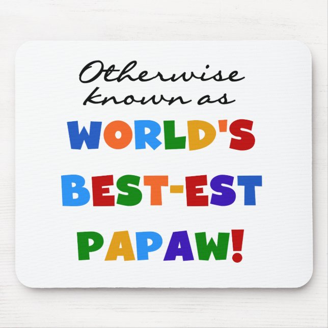 Otherwise Known Best-est Papaw T-shirts and Gifts Mouse Mat (Front)