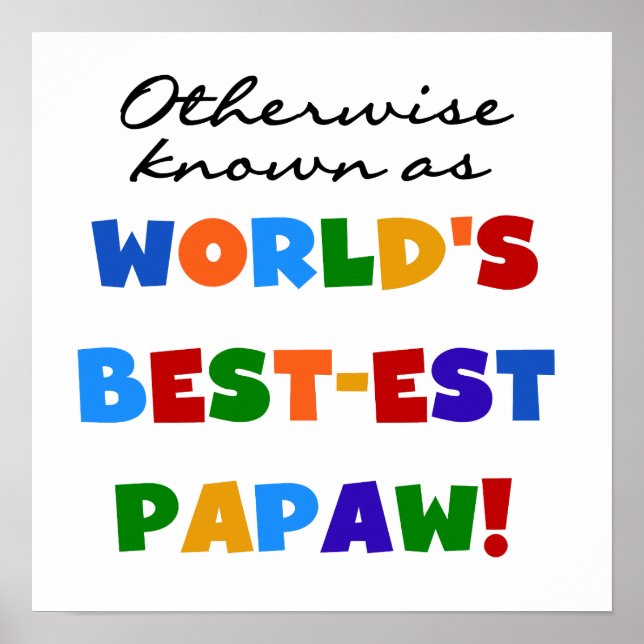 Otherwise Known Best-est Papaw T-shirts and Gifts Poster (Front)