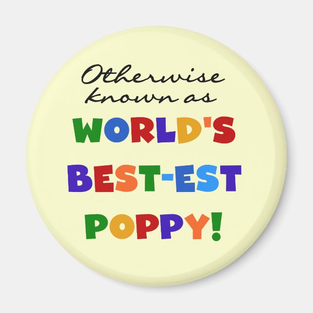 Otherwise Known Best-est Poppy Tshirts and Gifts Magnet (Front)