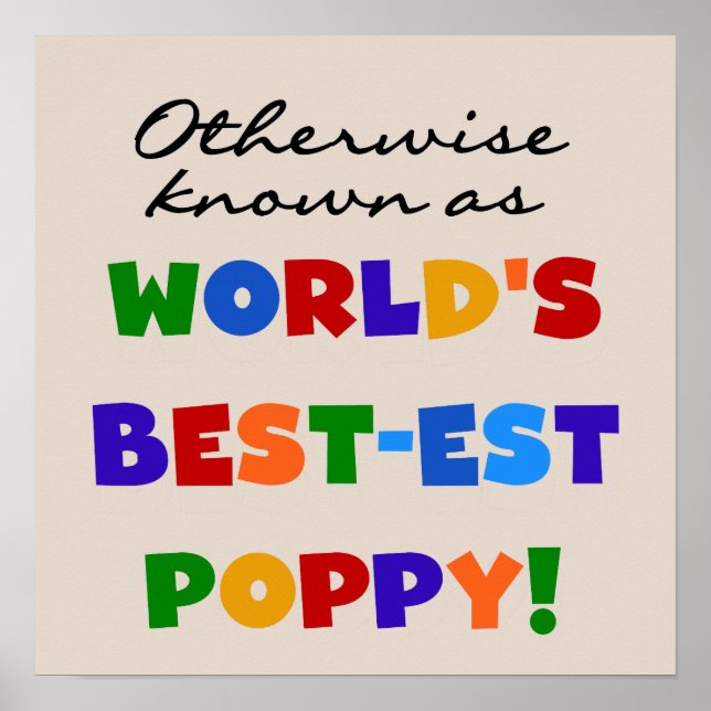 Otherwise Known Best-est Poppy Tshirts and Gifts Poster (Front)