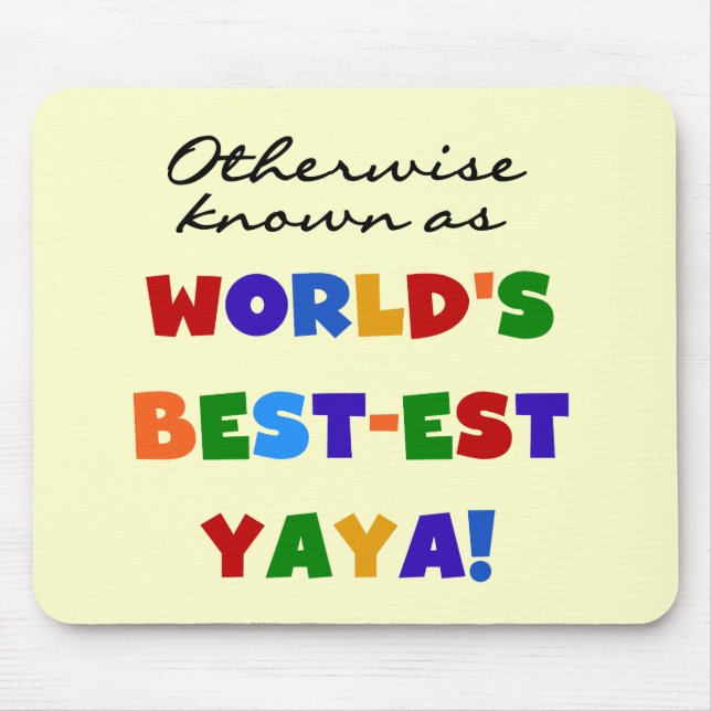 Otherwise Known Best-est Yaya T-shirts and Gifts Mouse Mat (Front)