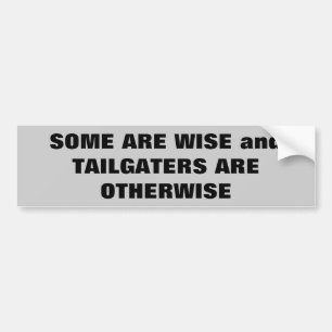 Otherwise Tailgaters Bumper Sticker