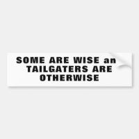 Otherwise Tailgaters Bumper Sticker