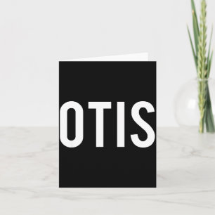 Otis - Cool New Funny Name Fan Gift Tee Card