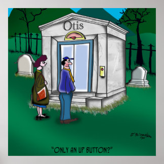 Otis Elevator Mausoleum Only has an Up Button Poster