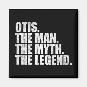 Otis name, Otis The Man The Myth The Legend Magnet