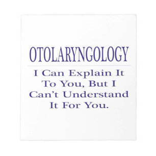 Otolaryngology .. Explain Not Understand Notepad