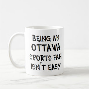 ottawa sports fan, being coffee mug