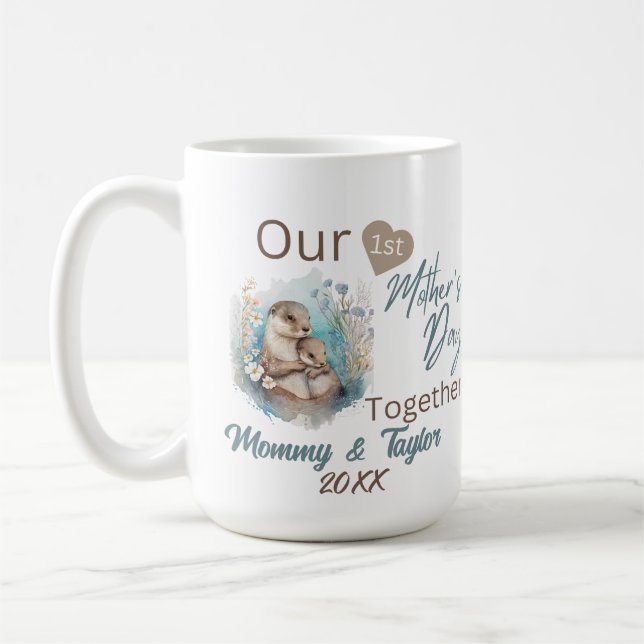 Otter and Baby, Our first Mother's Day Together  Coffee Mug (Left)