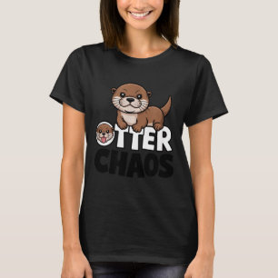 Otter Chaos Funny Animal Lover Cute Pun Sayings Qu T-Shirt