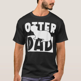 Otter Dad Animals Lover Father Day Pet Owner  T-Shirt