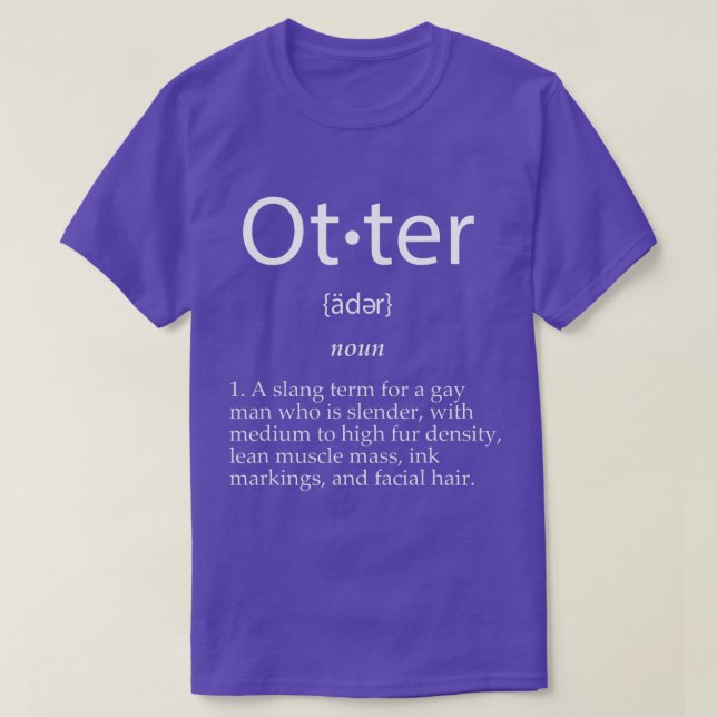 Otter Definition Funny Cute Gay Man Gag Gift For L T-Shirt (Design Front)