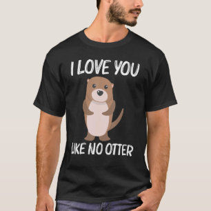 Otter For Men Women Aquatic Pup Weasel River Anima T-Shirt