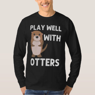 Otter For Men Women Aquatic Pup Weasel River Anima T-Shirt
