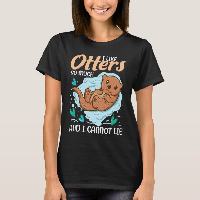 Otter   for Sea Otter Ferret Fish Otter Animal T-Shirt (Front)