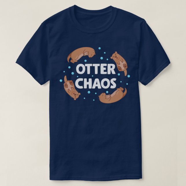 otter funny gifts, otter chaos, otter lovers  T-Shirt (Design Front)