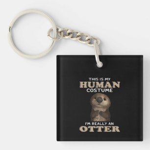 Otter Gift   My Human Costume I'm Really An Otter Key Ring