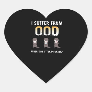 Otter Gift Obsessive Otter Disorder Heart Sticker