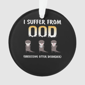 Otter Gift | Obsessive Otter Disorder Ornament