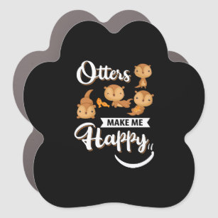 Otter Gift   Otters Make Me Happy Car Magnet