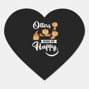 Otter Gift   Otters Make Me Happy Heart Sticker