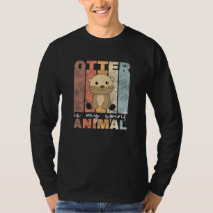 Otter Is My Spirit Animal cute Otter T-Shirt