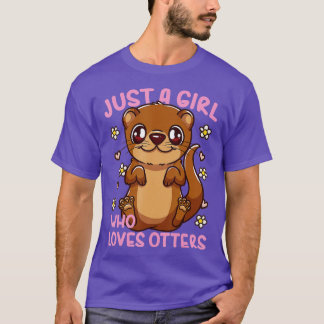 Otter Just a Girl Who Loves Otters Gift T-Shirt