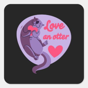 Otter - Love An Otter Love Another Square Sticker