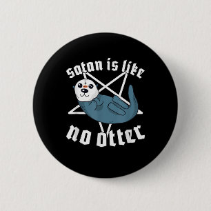 Otter Lovers   Satanic Pentagram Satan Otter Gift 6 Cm Round Badge