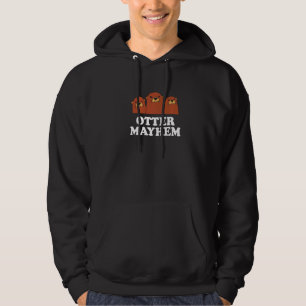 Otter Mayhem Otter Humour Sea Otter Animal 1 Hoodie