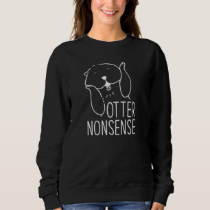 Otter Nonsense Sweatshirt