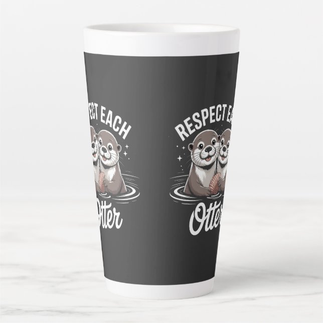 Otter Respect Each Other Funny Latte Mug (Front)
