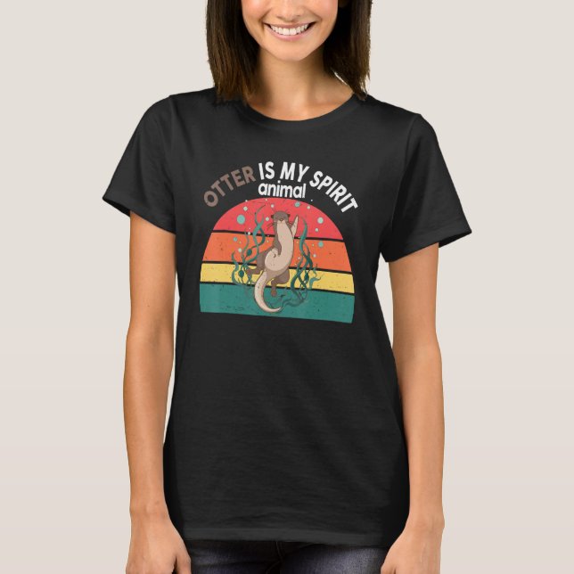 Otter-Shirt Otter Is My Spirit Animal Funny Kids W T-Shirt (Front)