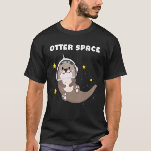 Otter Space Astronaut Astronomy Science T-Shirt