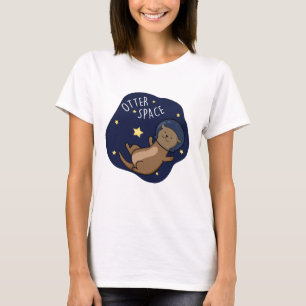 Otter Space Funny Astronaut Otter Pun  T-Shirt