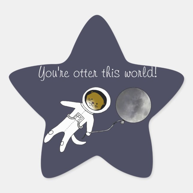 "Otter This World" Cute otter spaceman Star Sticker (Front)