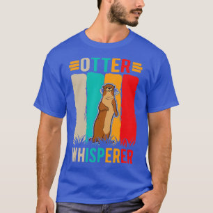 Otter Whisperer - 5 T-Shirt