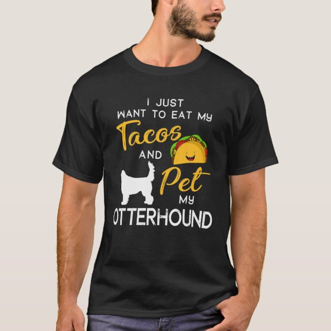 Otterhound Dog Tacos Lover Owner Christmas Birthda T-Shirt (Front)