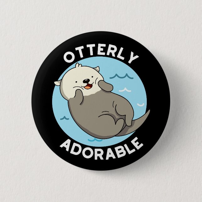 Otterly Adorable Funny Otter Pun  6 Cm Round Badge (Front)