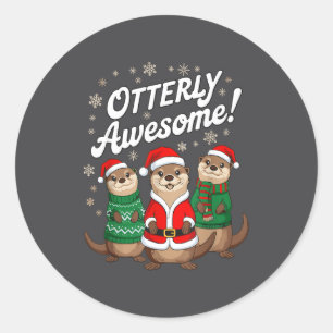 Otterly Awesome! Christmas Otter Design For Holida Classic Round Sticker