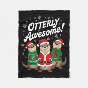 Otterly Awesome! Christmas Otter Design For Holida Fleece Blanket