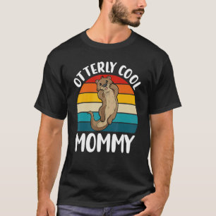 Otterly cool mummy cute otter retro mother's d T-Shirt